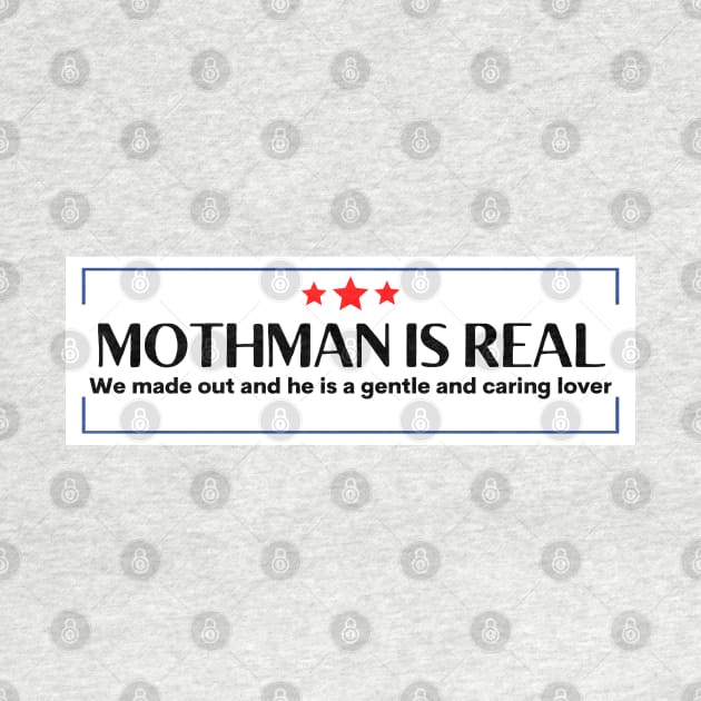 Mothman is real, Funny Mothman Bumper by yass-art